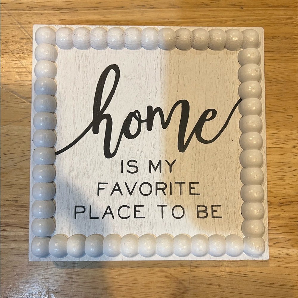 NWoT Home is My Favorite Place to Be Sign